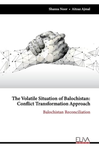 Cover for Aitzaz Ajmal · The Volatile Situation of Balochistan (Taschenbuch) (2021)