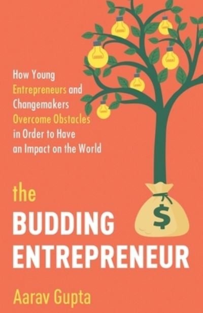 Cover for Aarav Gupta · The Budding Entrepreneur (Pocketbok) (2021)