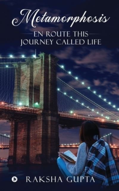 Metamorphosis - Raksha Gupta - Livros - Notion Press - 9781637146545 - 16 de fevereiro de 2021