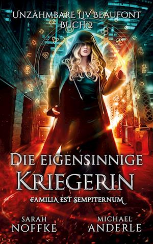 Cover for Sarah Noffke · Die eigensinnige Kriegerin (Pocketbok) (2019)