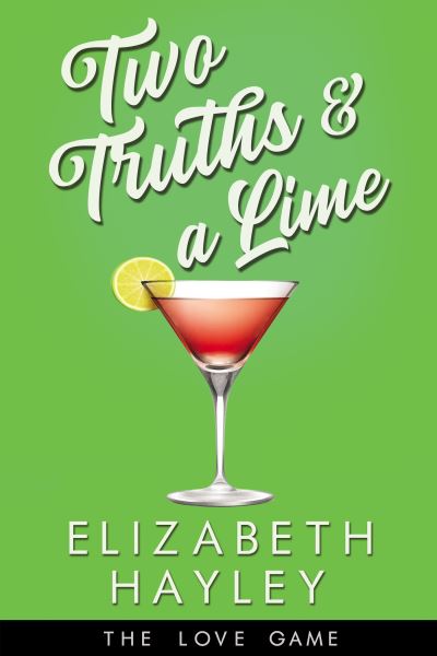 Cover for Elizabeth Hayley · Two Truths &amp; a Lime - The Love Game (Paperback Book) (2021)