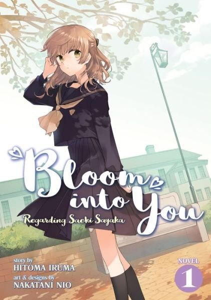 Cover for Hitoma Iruma · Bloom Into You (Light Novel): Regarding Saeki Sayaka Vol. 1 - Bloom Into You (Light Novel): Regarding Saeki Sayaka (Paperback Book) (2020)