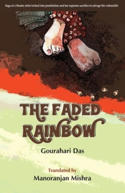 The Faded Rainbow - Gourahari Das - Książki - Black Eagle Books - 9781645602545 - 24 lutego 2022