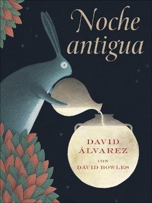 Cover for David Bowles · Noche Antigua (Hardcover Book) (2023)