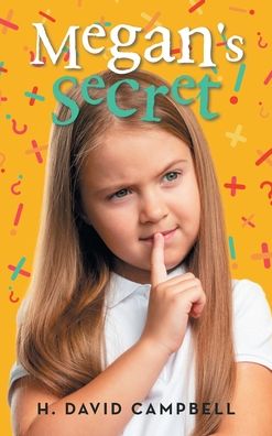 Megan's Secret - H. David Campbell - Livros - iUniverse, Incorporated - 9781663240545 - 1 de junho de 2022