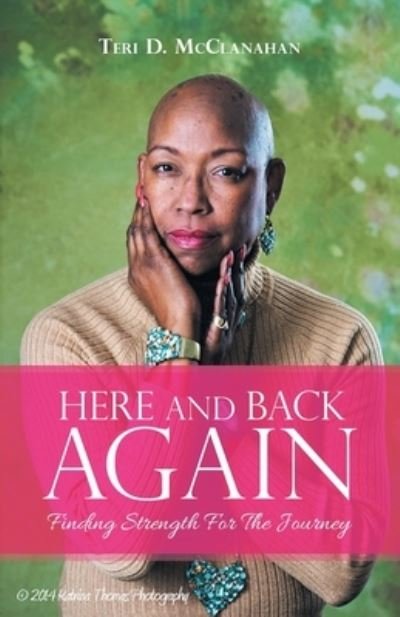 Cover for Teri D McClanahan · Here and Back Again (Paperback Bog) (2021)