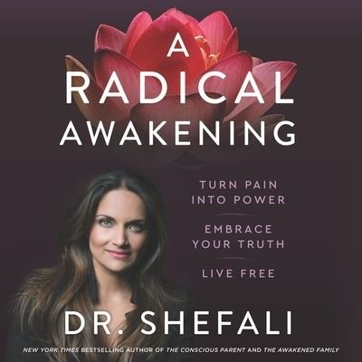 Cover for Shefali Tsabary · A Radical Awakening (CD) (2021)