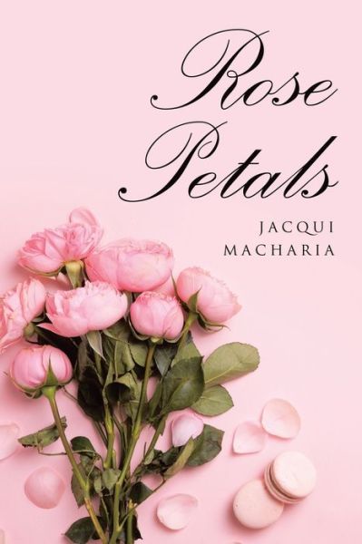 Cover for Jacqui Macharia · Rose Petals (Paperback Book) (2021)