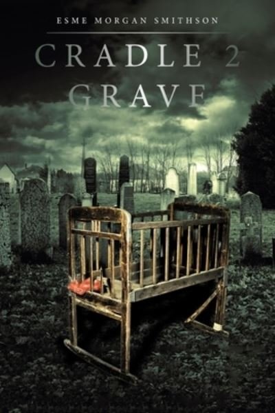 Cover for Esme Morgan Lodoviscus · Cradle 2 Grave (Bog) (2022)