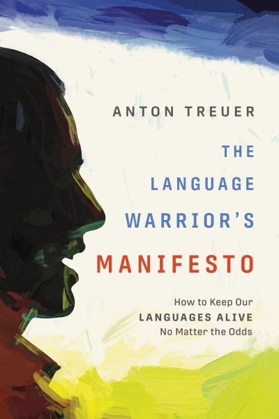 Cover for Anton Treuer · The Language Warrior's Manifesto (Paperback Book) (2020)