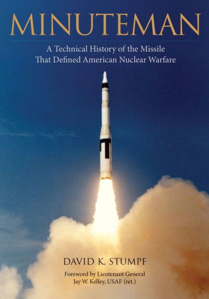 Cover for David Stumpf · Minuteman: A Technical History of the Missile That Defined American Nuclear Warfare (Hardcover Book) (2021)