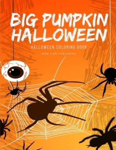 Cover for Mom &amp; Me Publishing · Big Pumpkin Halloween (Paperback Book) (2019)