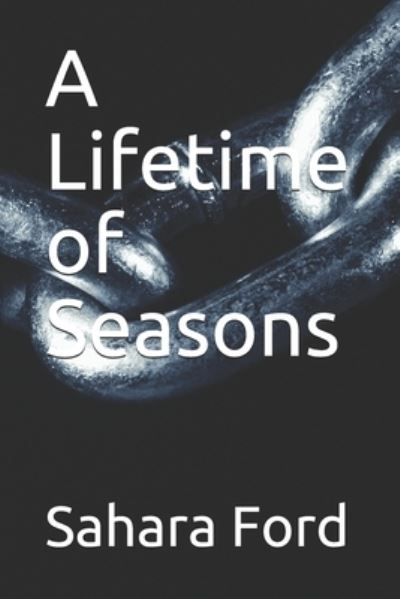 Cover for Sahara Ford · A Lifetime of Seasons (Paperback Book) (2019)