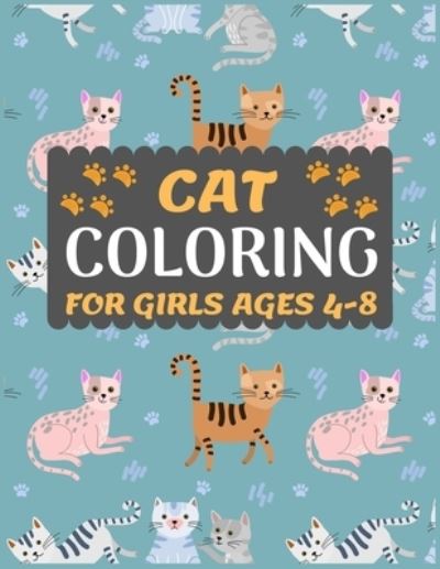 Cover for Dipas Press · Cat Coloring Book for Girls Ages 4-8 (Pocketbok) (2019)