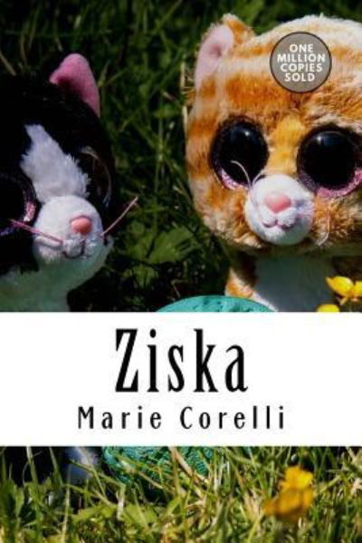 Ziska - Marie Corelli - Bøker - Createspace Independent Publishing Platf - 9781722174545 - 3. september 2018