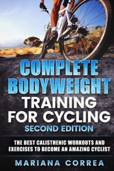 Cover for Mariana Correa · Complete Bodyweight Training for Cycling Second Edition (Paperback Book) (2018)