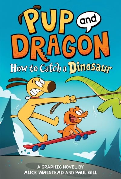 Cover for Alice Walstead · How to Catch Graphic Novels: How to Catch a Dinosaur - How to Catch Graphic Novels (Gebundenes Buch) (2024)