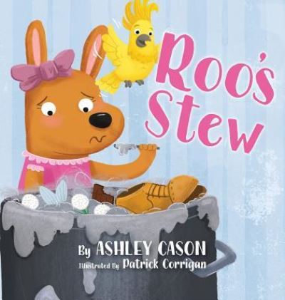 Cover for Ashley Cason · Roo's Stew (Hardcover Book) (2019)