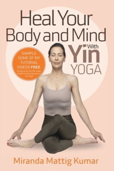 Cover for Miranda Mattig Kumar · Heal You Ailments with Yin Yoga (Book) (2023)