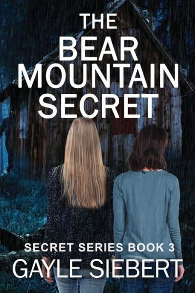 Cover for Gayle Siebert · The Bear Mountain Secret (Paperback Book) (2019)