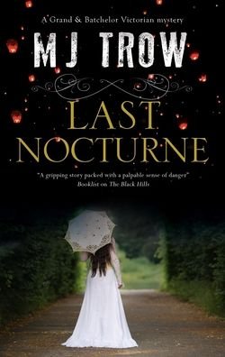 Cover for M.J. Trow · Last Nocturne - A Grand &amp; Batchelor Victorian Mystery (Taschenbuch) [Main edition] (2022)