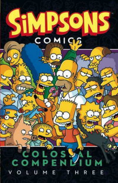 Cover for Matt Groening · Simpsons Comics - Colossal Compendium (Taschenbuch) (2015)