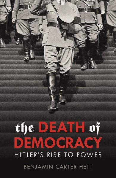 Cover for Benjamin Carter Hett · The Death of Democracy (Taschenbuch) (2018)