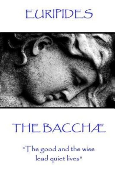 Cover for Euripides · Euripides - The Bacchae (Paperback Bog) (2017)