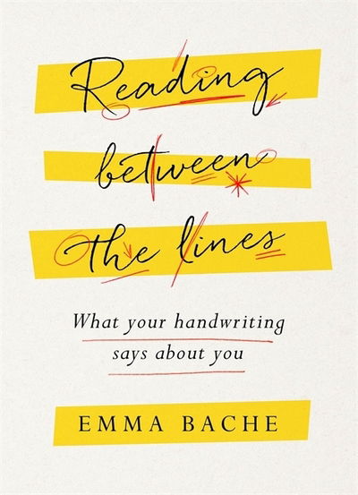 Cover for Emma Bache · Reading Between the Lines: What your handwriting says about you (Hardcover Book) (2018)