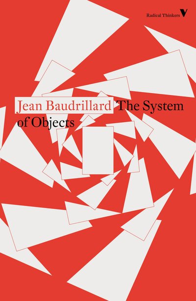 The System of Objects - Radical Thinkers Set 18 - Jean Baudrillard - Bøker - Verso Books - 9781788738545 - 24. mars 2020