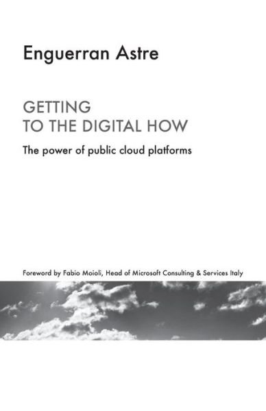 Cover for Enguerran Astre · Getting to the Digital How (Paperback Book) (2018)