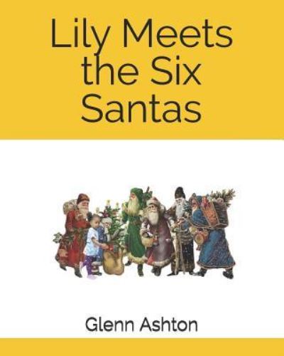 Cover for Glenn Ashton · Lily Meets the Six Santas (Paperback Book) (2018)