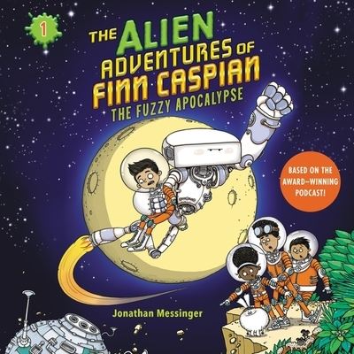 Cover for Jonathan Messinger · The Alien Adventures of Finn Caspian #1: The Fuzzy Apocalypse Lib/E (CD) (2020)