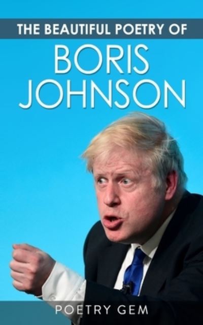 Cover for Poetry Gem · The Beautiful Poetry of Boris Johnson (Paperback Bog) (2021)