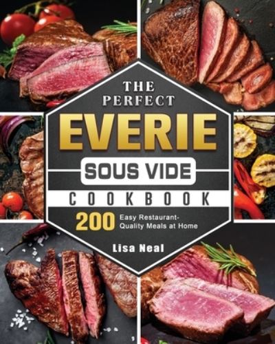 Cover for Lisa Neal · The Perfect EVERIE Sous Vide Cookbook (Paperback Book) (2020)