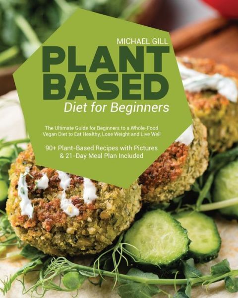 Cover for Michael Gill · Plant Based Diet for Beginners (Paperback Book) (2021)