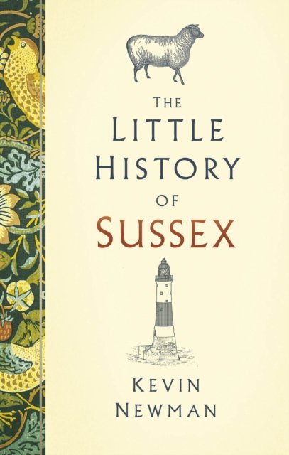 Cover for Kevin Newman · The Little History of Sussex (Hardcover Book) (2023)