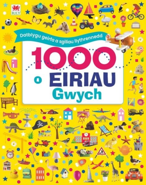 1000 o Eiriau Gwych - Dawn Sirett - Bücher - Rily Publications Ltd - 9781804162545 - 8. August 2023