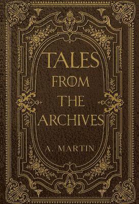 Cover for A. Martin · Tales from the Archives (Paperback Book) (2024)