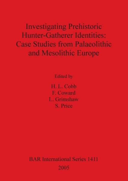 Cover for H. L. Cobb · Investigating Prehistoric Hunter-Gatherer Identities (Paperback Book) (2005)