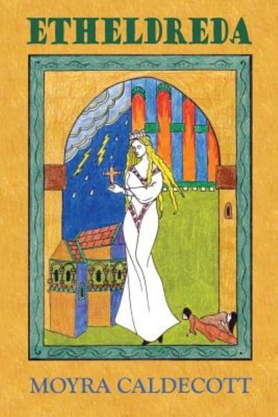 Cover for Moyra Caldecott · Etheldreda (Taschenbuch) (2018)