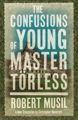 Cover for Robert Musil · The Confusions of Young Master Torless (Paperback Book) (2013)