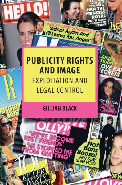 Cover for Gillian Black · Publicity Rights and Image: Exploitation and Legal Control (Hardcover Book) (2011)