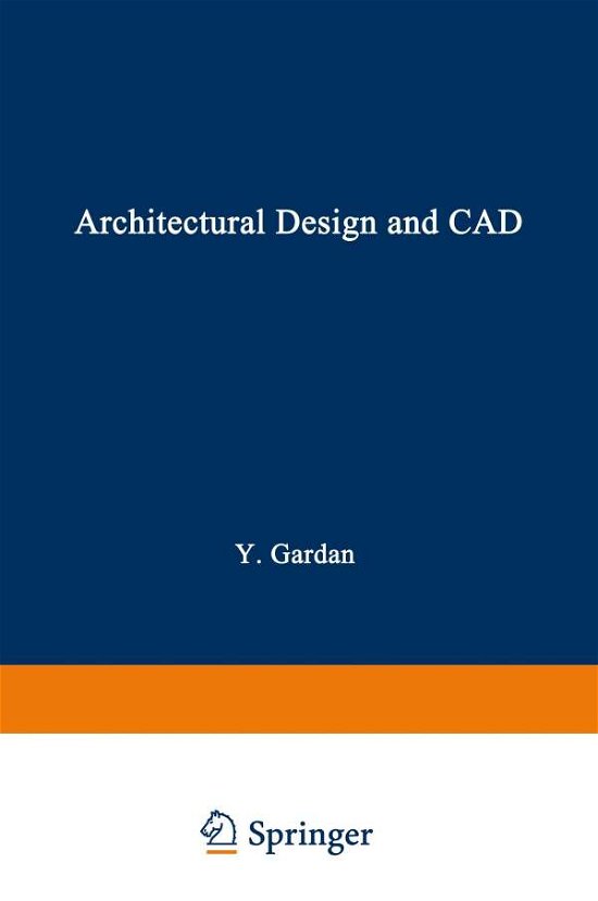 Cover for Yvon Gardan · Architectural Design and CAD (Paperback Bog) [1986 edition] (1986)