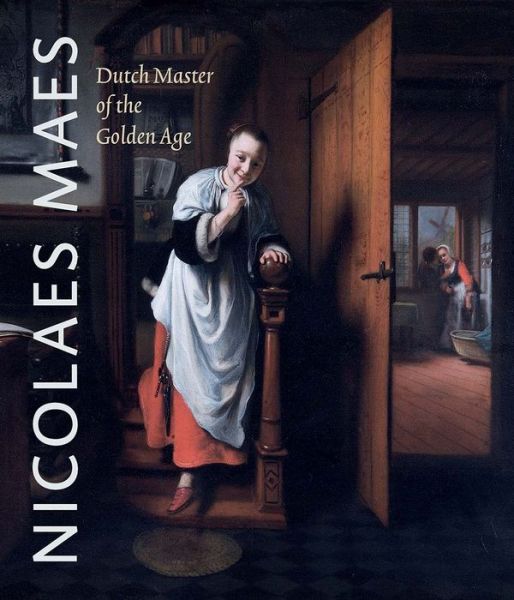 Cover for Bart Cornelis · Nicolaes Maes: Dutch Master of the Golden Age (Paperback Book) (2019)