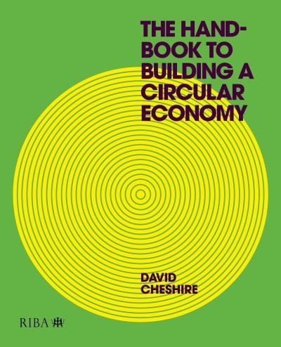 Cover for Mr David Cheshire · The Handbook to Building a Circular Economy (Pocketbok) (2021)