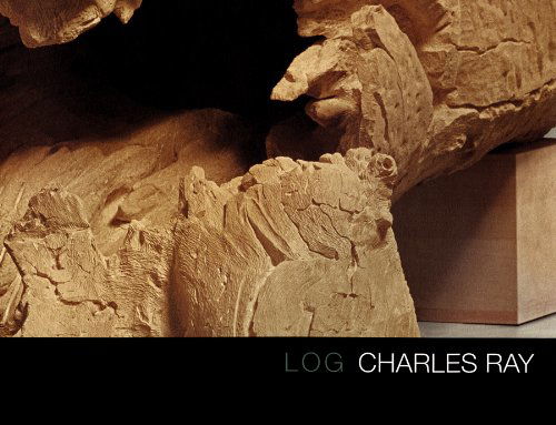 Cover for Ray Charles · Charles Ray: Log (Hardcover Book) (2010)