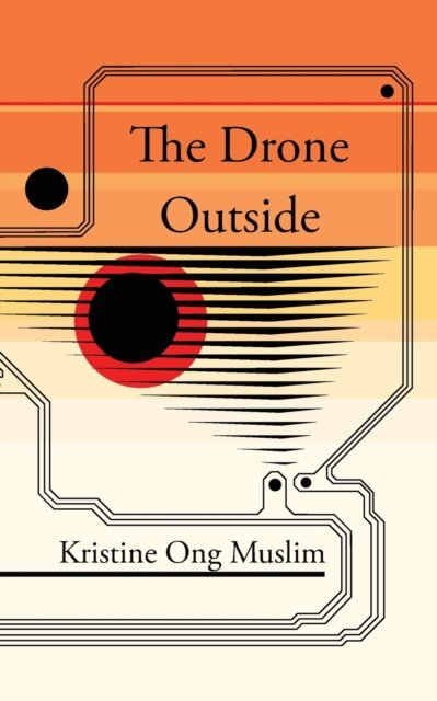 Cover for Kristine Ong Muslim · The Drone Outside (Paperback Book) (2017)