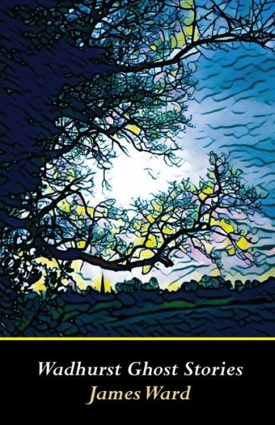 Cover for James Ward · Wadhurst Ghost Stories (Paperback Bog) (2022)