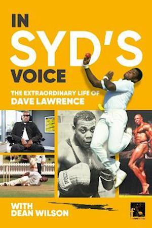 Cover for Dean Wilson · In Syd's Voice The Extraordinary Life of Dave Lawrence (Hardcover Book) (2025)